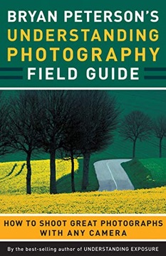 Bryan Peterson's Understanding Photography