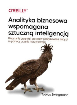 ANALITYKA BIZNESOWA WSPOMAGANA SZTUCZNĄ.. TOBIAS ZWINGMAN