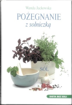 Pożegnanie z solniczką Dieta bez soli Wanda Jackowska