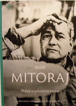 IGOR MITORAJ POLAK O WŁOSKIM SERCU