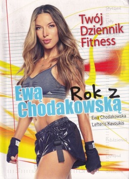 ROK Z EWĄ CHODAKOWSKĄ TWÓJ DZIENNIK FITNESS
