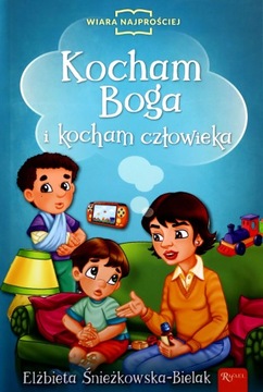 KOCHAM BOGA I KOCHAM CZŁOWIEKA - Elżbieta Śnieżkow