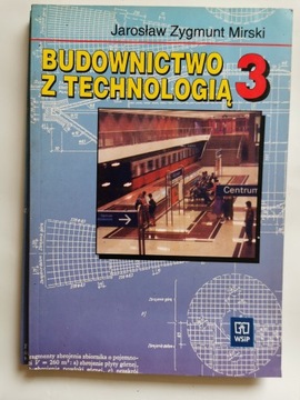 Budownictwo z technologią 3 Podręcznik Mirski