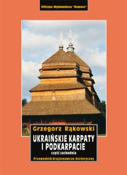 Ukraińskie Karpaty i Podkarpacie. Część 1
