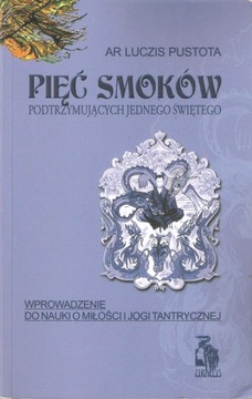 Pięć smoków podtrzymujących jednego świętego Ar Luczis Pustota