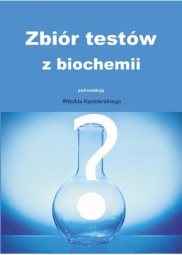 ZBIÓR TESTÓW Z BIOCHEMII WITOLD KĘDZIERSKI EBOOK