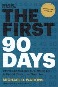The First 90 Days, Updated and Expanded: Proven St