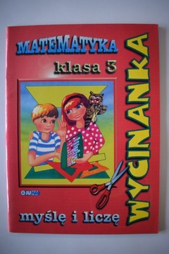 MATEMATYKA klasa 3 WYCINANKA myślę i liczę, Frindt