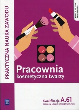 Pracownia kosmetyczna twarzy Technik usług kosmet.