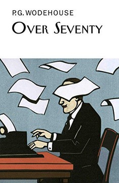 OVER SEVENTY (EVERYMAN'S LIBRARY P G WODEHOUSE) -