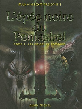 Myrddyn's L'épée Noire du Pentaskel - Tome 02: Les fosses de Fomoors