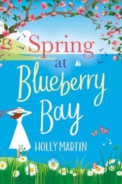 Spring at Blueberry Bay Holly Martin