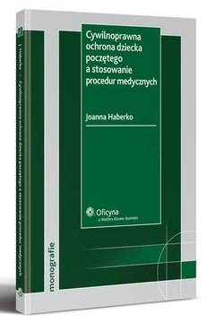 Cywilnoprawna ochrona dziecka poczętego a stosowan