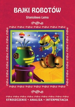 Bajki robotów Stanisława Lema- opracowanie