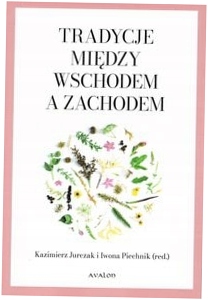 Tradycje Między Wschodem A Zachodem - Jurczak