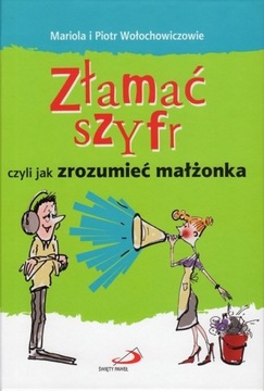 Złamać szyfr czyli jak zrozumieć małżonka