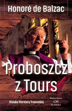 KLASYKA. PROBOSZCZ Z TOURS, HONORE DE BALZAC