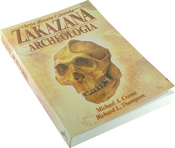 ZAKAZANA ARCHEOLOGIA Michael Cremo