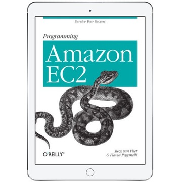Programming Amazon EC2. Survive your Success