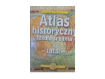 Atlas historyczny szkoła średnia od 1815 roku