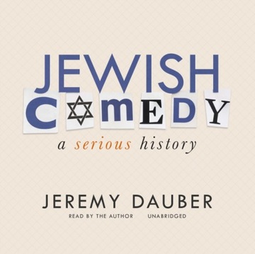 Jewish Comedy - Dauber, Jeremy AUDIOBOOK