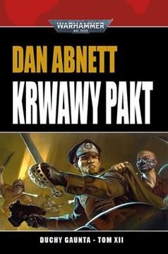Krwawy pakt Duchy Gaunta tom XII