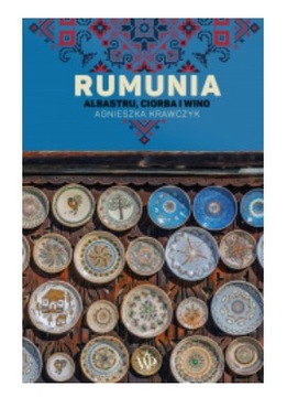 RUMUNIA ALBASTRU CIORBA I WINO AGNIESZKA KRAWCZYK