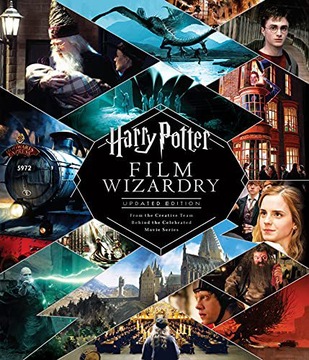 HARRY POTTER FILM WIZARDRY: UPDATED EDITION: THE GLOBAL BESTSELLER AND OFFI