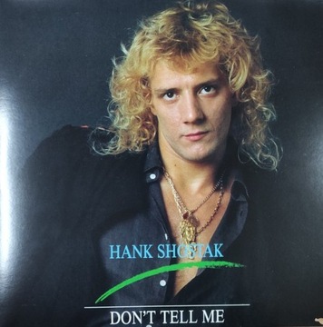 Hank Shostak – Don't Tell Me 2022 MAXI 12'' Italo