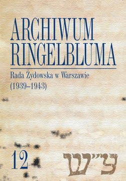 ARCHIWUM RINGELBLUMA. KONSPIRACYJNE ARCHI.. EBOOK
