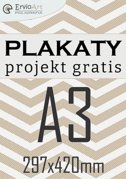 PLAKATY A3 297x420mm 1 szt. 350g + PROJEKT GRATIS