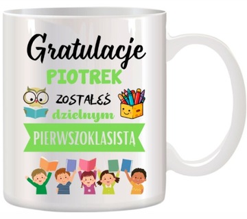 KUBEK DLA PIERWSZOKLASISTY IMIĘ CHŁOPCA DZIEWCZYNKI PASOWANIE NA UCZNIA #