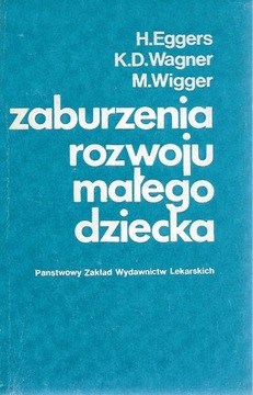 Eggers Zaburzenia rozwoju małego dziecka [spis]