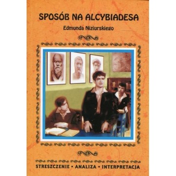 Sposób na Alcybiadesa Streszczenie Analiza...