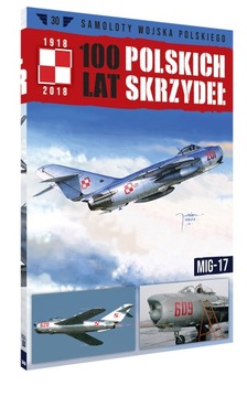 100 LAT POLSKICH SKRZYDEŁ MIG-17 SAMOLOT 30