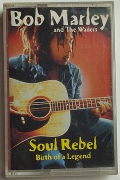 Kaseta Bob Marley & The Wailers - Soul Rebel - Birth Of A Legend