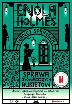 ENOLA HOLMES TOM 3 SPRAWA ZŁOWIESZCZYCH BUKIETÓW W.2