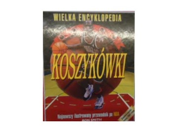 WIELKA ENCYKLOPEDIA KOSZYKÓWKI - RON SMIYH