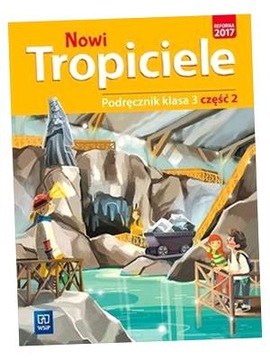 NOWI TROPICIELE SP 3 PODRĘCZNIK CZ.2 WSIP PRACA ZBIOROWA