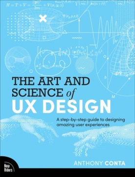 The Art and Science of UX Design ANTHONY CONTA