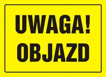 Znak Uwaga! Objazd tablica budowlana 32x44 płyta PCV