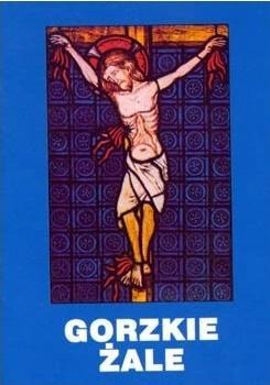 GORZKIE ŻALE, PRACA ZBIOROWA
