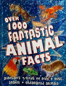 Miles Kelly - Over 1000 Fantastic Animal Facts