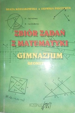 Zbiór zadań z matematyki. Gimnazjum - Kossakowska