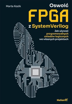 Укротите свою FPGA с помощью SystemVerilog. Как использовать