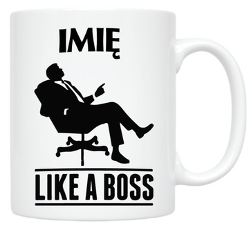 KUBEK SZEFA SZEF KIEROWNIKA BRYGADZISTY śmieszny tekst LIKE A BOSS + IMIĘ