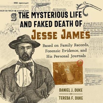 Mysterious Life and Faked Death of Jesse James