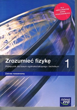 ZROZUMIEĆ FIZYKĘ 1 Podręcznik NOWA ERA