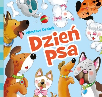 KSIĄŻECZKA DZIEŃ PSA BAJKI WIERSZYKI DLA DZIECI