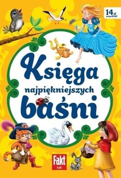 FAKT BAJKI. KSIĘGA NAJPIĘKNIEJSZYCH BAŚNI